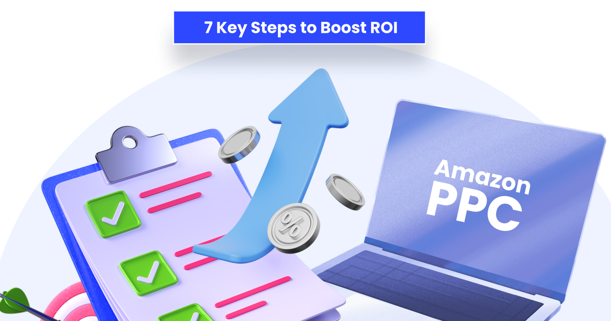 Amazon PPC Audit Checklist: 7 Steps to Optimize Campaigns and Improve ...
