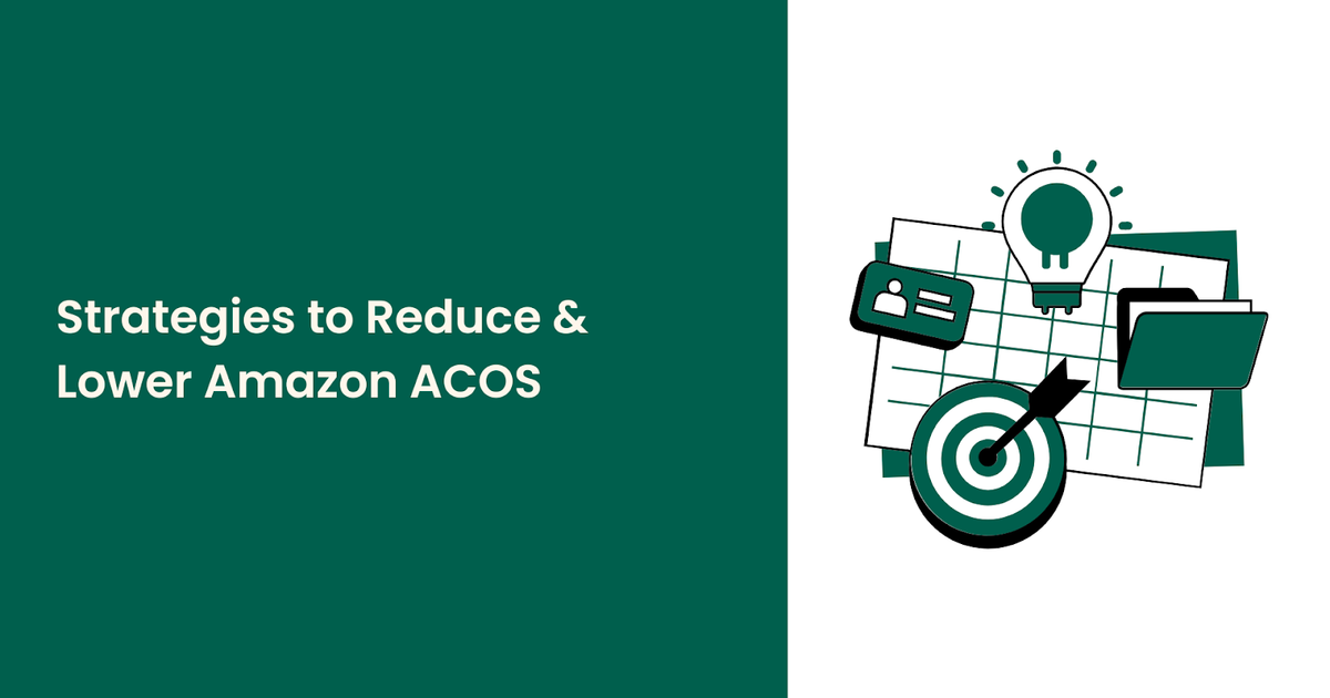 Strategies to Reduce and Lower Amazon ACOS | SellerMate